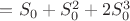 $=S_0+S_0^2+2S_0^3$