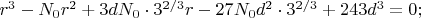 $r^3-N_0r^2+3dN_0\cdot 3^{2/3}r-27N_0d^2\cdot 3^{2/3}+243d^3=0;$
