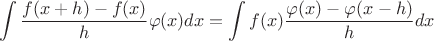 $$\int \frac{f(x+h)-f(x)}{h}\varphi(x)dx = \int f(x)\frac{\varphi(x) - \varphi(x-h)}{h}dx$$