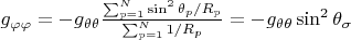 $g_{\varphi \varphi}=-g_{\theta \theta}\frac{\sum_{p=1}^N \sin^2\theta_p/R_p}{\sum_{p=1}^N 1/R_p}=-g_{\theta \theta}\sin^2 \theta_{\sigma}$