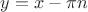 $y=x-\pi n$