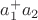 $ a^{+}_{1} a_{2}$