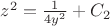 $z^2=\frac{1}{4y^2}+C_2$