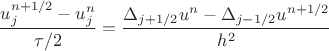 $$\frac{u_j^{n+1/2}-u_j^n}{\tau/2}=\frac{\Delta_{j+1/2}u^n - \Delta_{j-1/2}u^{n+1/2}}{h^2}$$