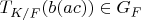 $T_{K/F}(b(ac)) \in G_F$