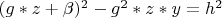 $(g*z+\beta)^2-g^2*z*y=h^2$
