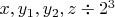 $x,y_1,y_2,z\div 2^3$