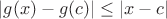 $|g(x) - g(c)| \le |x-c|$