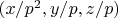 $(x/p^2,y/p,z/p)$