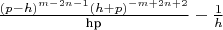$ \frac{(p-h)^{m-2 n-1} (h+p)^{-m+2 n+2}}{\text{hp}}-\frac{1}{h} $