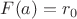 $F(a)=r_0$