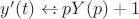 $y'(t)\leftarrow\!\!:pY(p)+1$