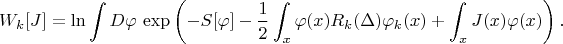 $$W_k[J] = \ln \int D \varphi \, \exp \left(-S[\varphi] -  \frac{1}{2} \int_x \varphi(x) R_k(\Delta) \varphi_k(x) + \int_x J(x) \varphi(x) \right).$$