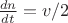 $\frac{dn}{dt}=v/2$