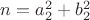 $n=a_{2}^2+b_{2}^2$