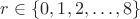$r \in \{0,1,2,\dots,8\}$