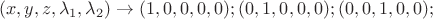 $$(x,y,z,{\lambda _1},{\lambda _2}) \to (1,0,0,0,0);(0,1,0,0,0);(0,0,1,0,0);$$