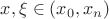 $x, \xi \in (x_0, x_n)$