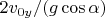 $2v_{0y}/(g\cos\alpha)$