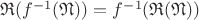 $\mathfrak R(f^{-1}(\mathfrak N))=f^{-1}(\mathfrak R(\mathfrak N))$