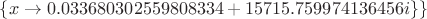 $\{x\to 0.033680302559808334+15715.759974136456i\}\}$