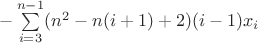 $-\sum\limits_{i=3}^{n-1} (n^2-n(i+1)+2)(i-1)x_i$