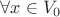 $\forall x\in V_0$