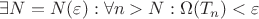 $\exists N=N(\varepsilon): \forall n>N: \Omega(T_n)<\varepsilon$