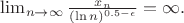 $\lim_{n \to \infty} \frac {x_n}{(\ln n)^{0.5-\epsilon}}=\infty .$