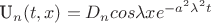 U_n(t,x)=D_n cos $\lambda x e ^{- a^2 \lambda^2 t}$