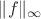 $\lVert f\rVert_{\infty}$