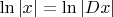 $\ln|x|=\ln|Dx|$