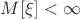 $\[M[\xi ] < \infty \]$
