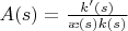 $A(s)=\frac{k'(s)}{\ae(s)k(s)}$