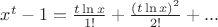 $x^t-1=\frac{t\ln x}{1!} + \frac{(t\ln x)^2}{2!}+...$