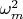 $\omega_m^2$