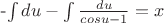 -\int du -\int \frac{du}{cosu -1}=x