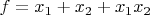$f=x_1+x_2+x_1 x_2$