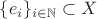 $\{e_i\}_{i\in \mathbb{N}}\subset X$
