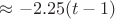 $\approx-2.25(t-1)$