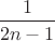 $\dfrac1{2n-1}$