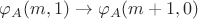 $\varphi_A(m,1) \to \varphi_A(m+1,0)$