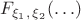 $F_{\xi_1,\,\xi_2}(\ldots)$