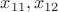 $x_{11},x_{12}$