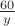 $\frac{60}{y}$