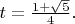 $t = \frac{1+\sqrt 5}{4}.$
