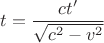 $$ t = \frac {ct'}{\sqrt{c^2-v^2}}$$