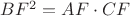 $BF^2 = AF \cdot CF$