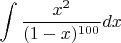 $$\int\frac{x^2}{(1-x)^{100}}dx$$