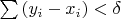 \sum\left(y_i-x_i\right)<\delta